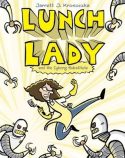 Lunch Lady by Jarrett J Krosoczka
