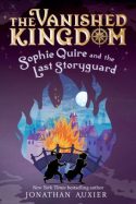 Sophie Quire and the Last Storyguard
