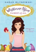 Whatever After: Fairest of All by Sarah Mlynowski
